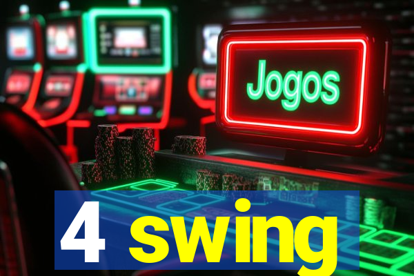 4 swing